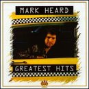 Mark Heard - Greatest Hits