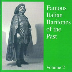 Famous Italian Baritones of the Past, Vol. 2