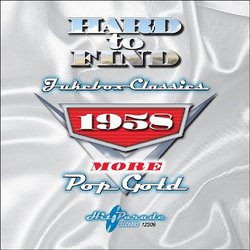 Hard To Find Jukebox Classics 1958: More Pop Gold