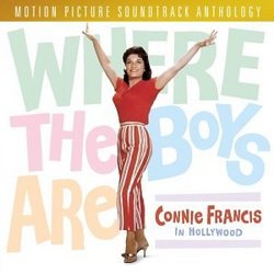 Where The Boys Are: Connie Francis In Hollywood - Motion Picture Soundtrack Anthology