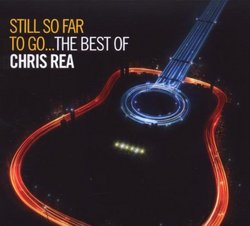 Still So Far To Go- The Best of Chris Rea