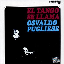 Tango Se Llama Osvaldo Pugliese