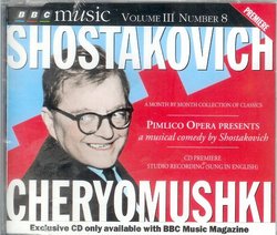 Shostakovich - Cheryomushki Pimlico Opera Presents A Musical Comedy BBC Music Vol III No. 8