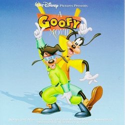 A Goofy Movie: Songs And Music From The Original Motion Picture Soundtrack