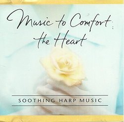 Music to Comfort the Heart: Soothing Harp Music