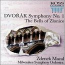 Dvorak: Symphony No. 1; The Bells of Zlonice