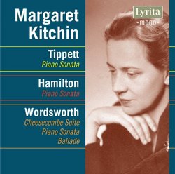 Tippett: Piano Sonata No. 1; Hamilton: Piano Sonata; Wordsworth: Cheesecombe Suite; Piano Sonata; Ballade