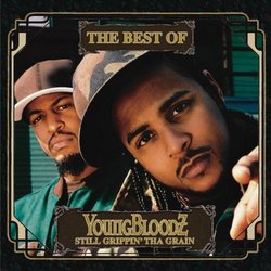 Best of Youngbloodz: Still Grippin Tha Grain (Clean)