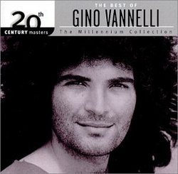 The Best of Gino Vannelli - 20th Century Masters: Millennium Collection