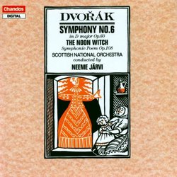 Dvorák: Symphony No. 6; The Noon Witch