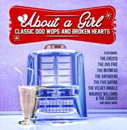 About A Girl: Classic Doo Wops and Broken Hearts