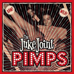 Boogie Pimps By Juke Joint Pimps (0001-01-01)