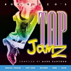 Bob Rizzo : Tap Jamz- Music For Tap Dance