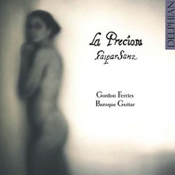 La Preciosa: The Guitar Music of Gaspar Sanz
