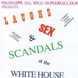 Laughs Sex and Scandals at the White House