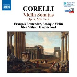 Corelli - Violin Sonatas Op. 5, Nos. 7-12 / Fernandez, Wilson