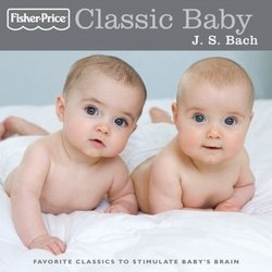 Fisher Price: Classic Baby - J. S. Bach