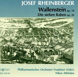 Rheinberger: Wallenstein & Die Sieben Raben / Athinäos