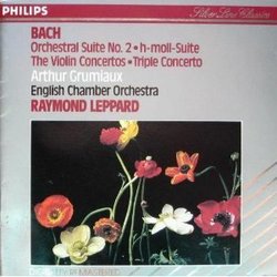 Bach: Orchestral Suite No. 2 / h-moll-Suite / The Violin Concertos / Triple Concerto