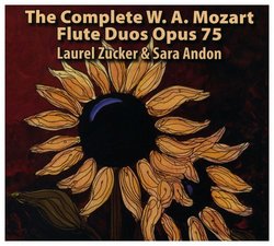 The Complete W.A. Mozart Flute Duos, Ous 75-Laurel Zucker & Sara Andon