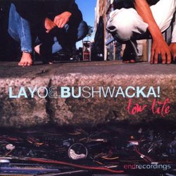 Layo & Bushwacka