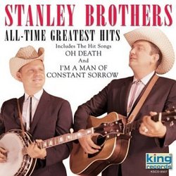 Stanley Brothers - All Time Greatest Hits