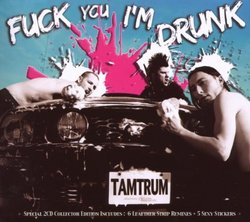 Fuck You I'm Drunk: Limited