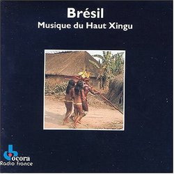 Musique Du Haut Xingu (Bresil)