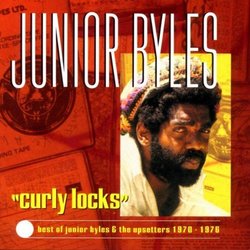 Curly Locks - Best of Junior Byles & the Upsetters 1970 - 1976