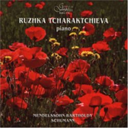 Ruzhka Tcharaktchieva Plays Mendelssohn-Bartholdy & Schumann