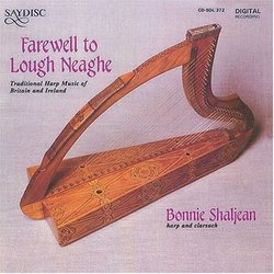 Farewell to Lough Neaghe: Traditional Harp Music of Britain & Ireland