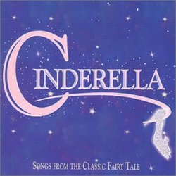 Cinderella: Songs from the Classic Fairy Tale (1998 Studio Compilation)