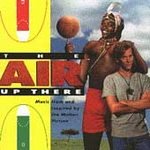 The Air Up There (Music from & Inspired by the Motion Picture)