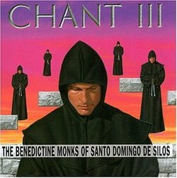 Chant III: The Benedictine Monks of Santo Domingo de Silas