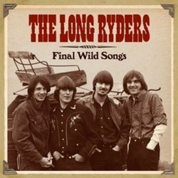 Final Wild Songs /  Long Ryders