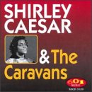 Shirley Caesar & The Caravans
