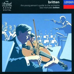 Britten: Young Person's Guide to the Orchestra / Four Sea Interludes and Passacaglia (Peter Grimes), etc