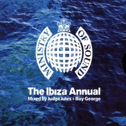 Ministry of Sound: The Ibiza Annual V.1 - mixed by Judge Jules & Boy George