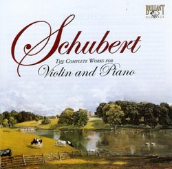 Schubert: The Complete Works for Violin and Piano