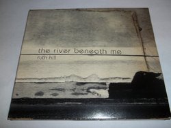 The River Beneath Me
