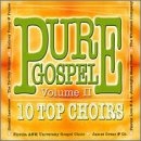 Pure Gospel, Vol. 2: 10 Top Choirs