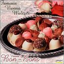 Vienna Bon-Bons: Famous Vienna Waltzes