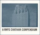 Rhys Chatham Compendium