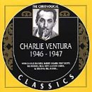 Charlie Ventura 1946-1947