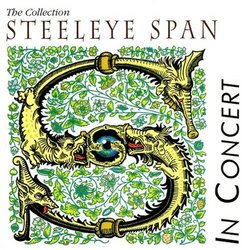 The Collection: Steeleye Span in Concert