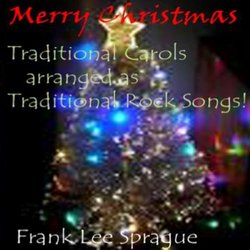 Merry Christmas, Traditional Carols arranged as Traditional Rock Songs