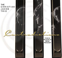 Contradictions "A look at the music of Michel Petrucciani"