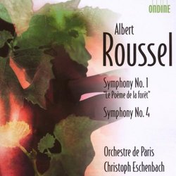 Albert Roussel: Symphonies Nos. 1 "Le Poème de la forêt" & 4