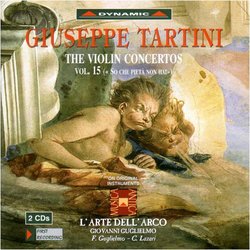 Giuseppe Tartini: The Violin Concertos, Vol. 15 ("So che pietà non hai")