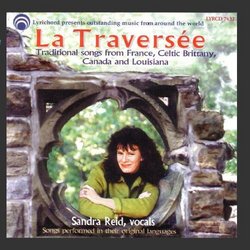 La Traversee:  Songs from France, Celtic Brittany, Canada and Louisiana